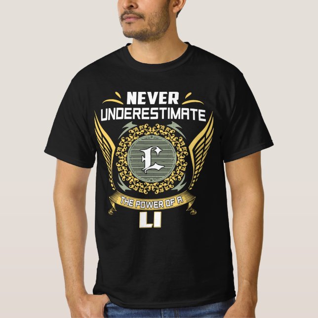 Never Underestimate The Power Of A Li T-Shirt (Front)