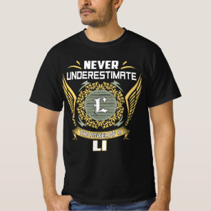 Never Underestimate The Power Of A Li T-Shirt