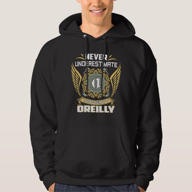 Never Underestimate The Power Of A Oreilly Hoodie (Front)