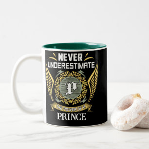 Never Underestimate The Power Of A Prince Two-Tone Coffee Mug