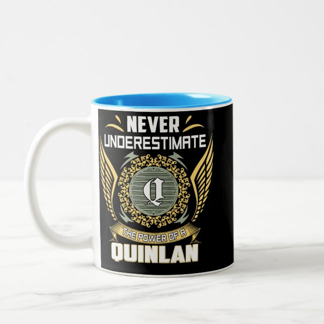Never Underestimate The Power Of A Quinlan Two-Tone Coffee Mug (Left)