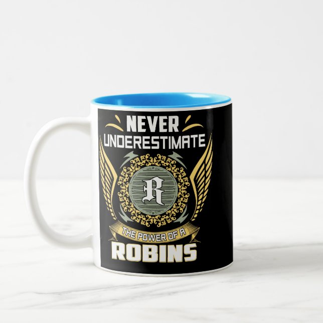 Never Underestimate The Power Of A Robins Two-Tone Coffee Mug (Left)