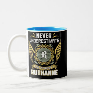 Never Underestimate The Power Of A Ruthanne Two-Tone Coffee Mug