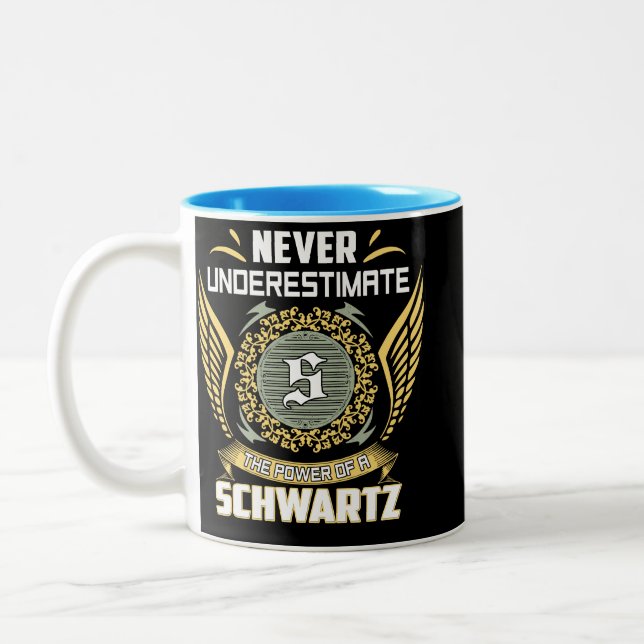Never Underestimate The Power Of A Schwartz Two-Tone Coffee Mug (Left)