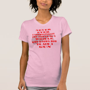 Never Underestimate The Power Of A Woman T-Shirt