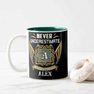Never Underestimate The Power Of An Alex Two-Tone Coffee Mug