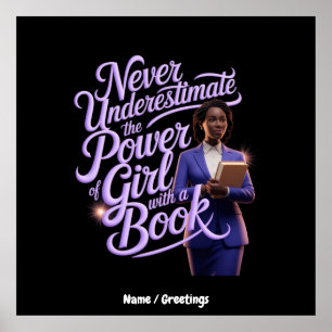 Never Underestimate the Power of Girl with a Book Poster