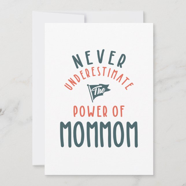 Never Underestimate The Power Of MomMom Invitation (Front)