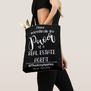 never underestimate the power of real estate agent tote bag