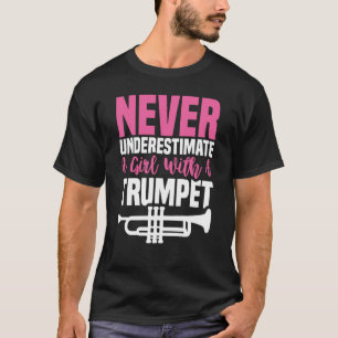 Never Underestimate Trumpet Girl Trumpet Mute T-Shirt