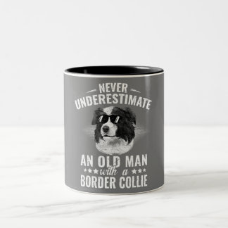 Never Understand An Old Man With A Border Collie Two-Tone Coffee Mug