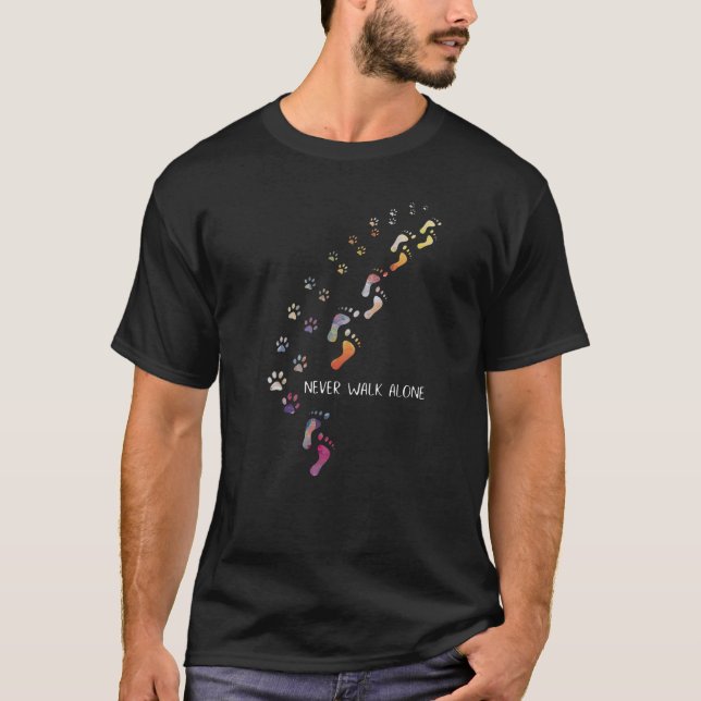 Never Walk Alone Colourful Footprint And Dog Paw  T-Shirt (Front)