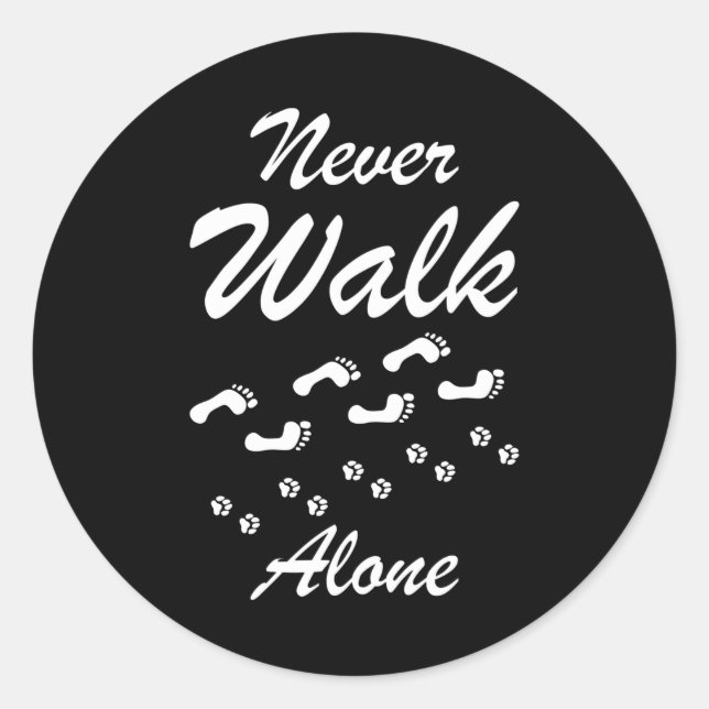 Never Walk Alone Dog Gift Classic Round Sticker (Front)