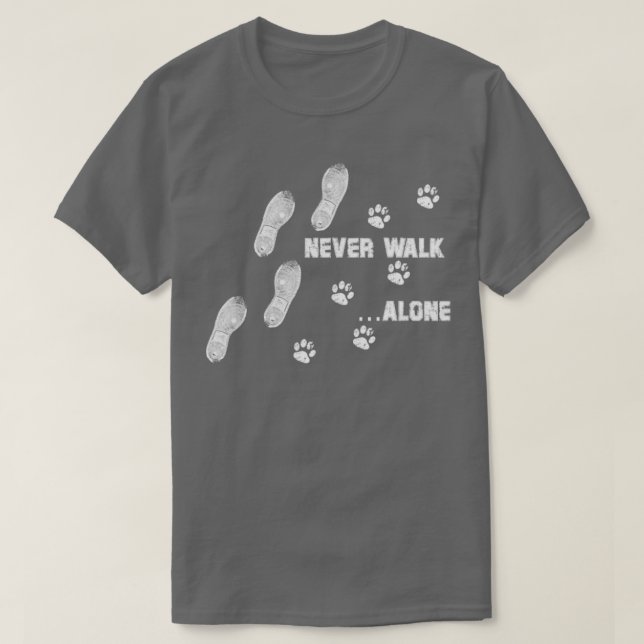 Never walk alone dog paw shoe print  1  T-Shirt (Design Front)