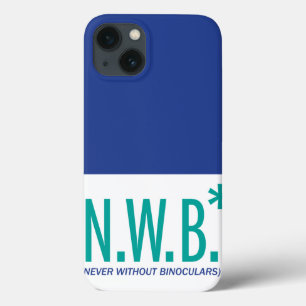 Never Without Binoculars iPhone 13 Case