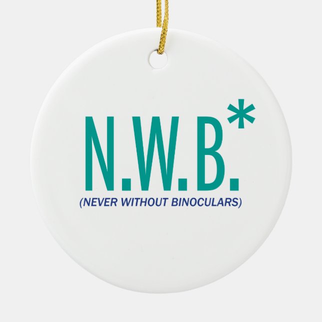 Never Without Binoculars Ceramic Tree Decoration (Front)