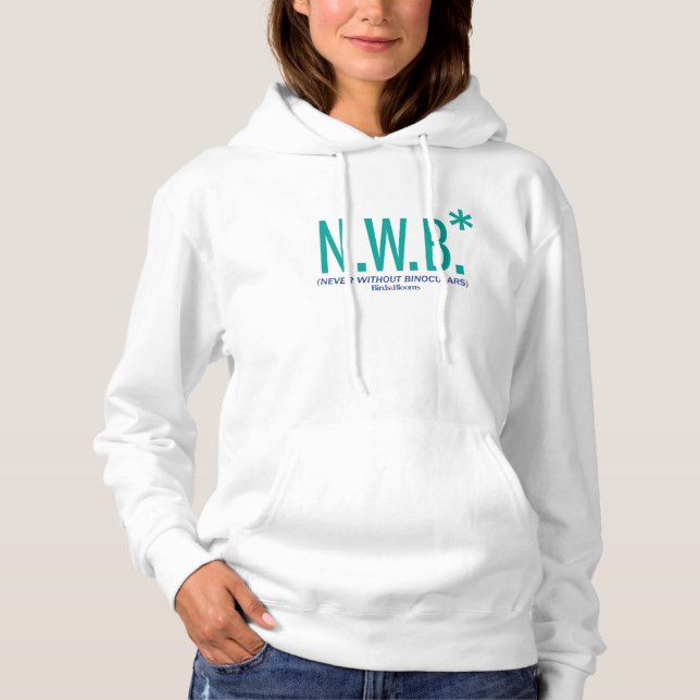 Never Without Binoculars Hoodie (Front)