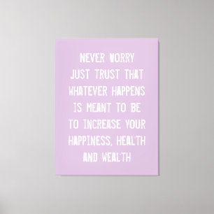 Never Worry Just Trust Inspirational Quote Canvas Print