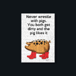 Never Wrestle with Pigs Canvas Print<br><div class="desc">Animals & Nature</div>