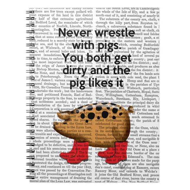 Never Wrestle with Pigs Notebook (Front)