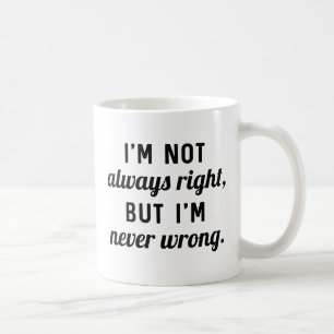 Never Wrong Coffee Mug