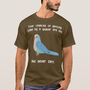 Never Zero Quaker Parrot T-Shirt