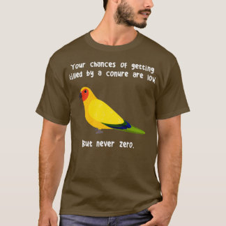 Never Zero Sun Conure 1 T-Shirt