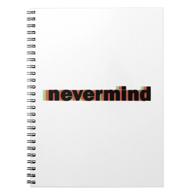 nevermind notebook (Front)