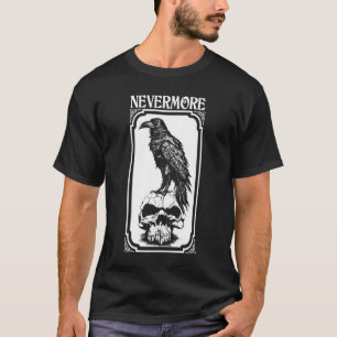 Nevermore Edgar Allan Poe - The Raven T-Shirt