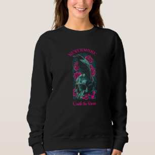 Nevermore Quoth The Raven Edgar Allan Poe 1 Sweatshirt