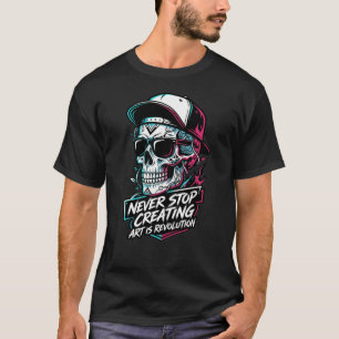NeverStop Creating Shirt Art Is Revolution Graphic