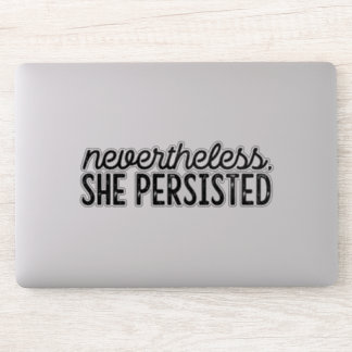 "Nevertheless, She Persisted"