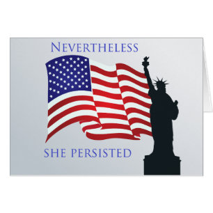 Nevertheless she persisted