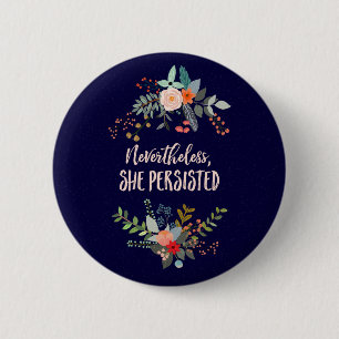 Nevertheless, She Persisted 6 Cm Round Badge