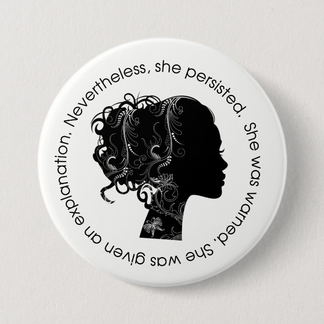 Nevertheless, She Persisted (Black) 7.5 Cm Round Badge (Front)
