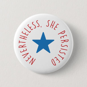 Nevertheless, She Persisted.   Blue Star 6 Cm Round Badge