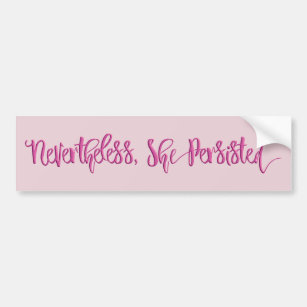 Nevertheless, She Persisted Bumper Sticker Pink