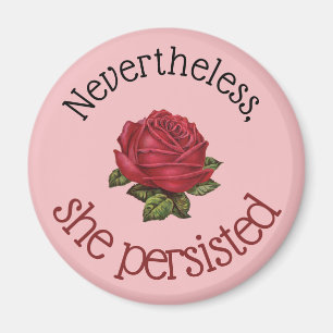 Nevertheless She Persisted Chic Vintage Pink Rose Magnet