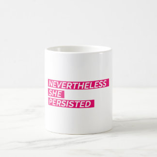 Nevertheless, She Persisted Coffee Mug
