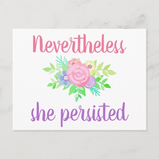 Nevertheless She Persisted Cute Floral Pink Purple Postcard (Front)