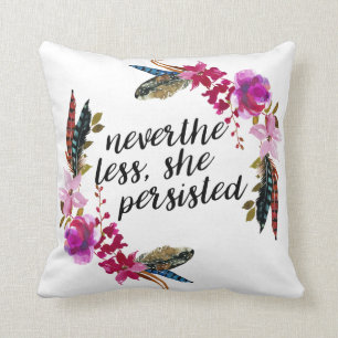 NevertheLess, She Persisted   Double Sided Pillow