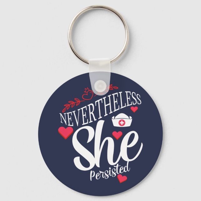 Nevertheless She Persisted Key Ring (Front)