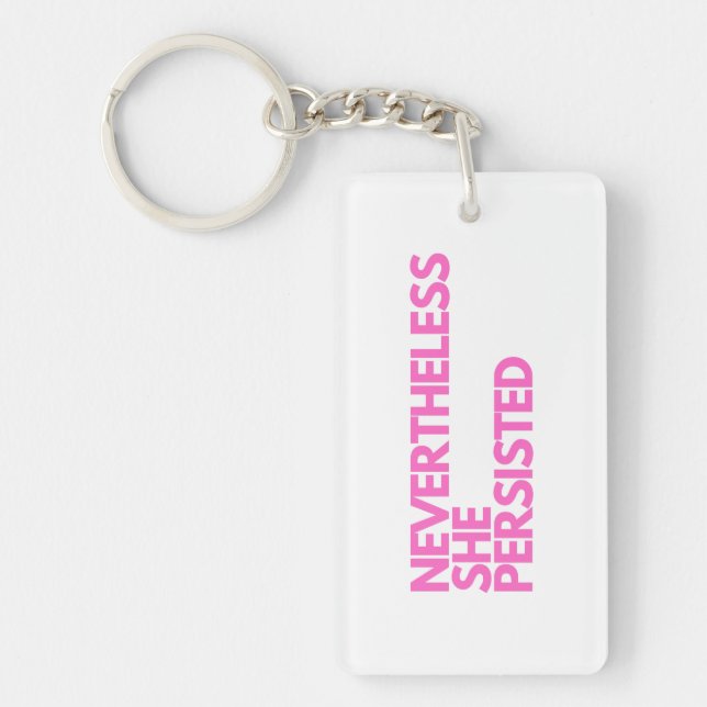 Nevertheless She Persisted Key Ring (Front)