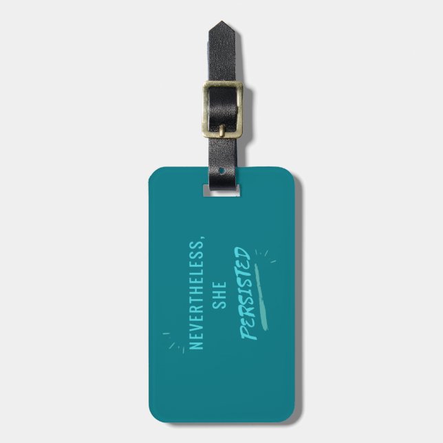 Nevertheless, She Persisted Luggage Tag (Front Vertical)