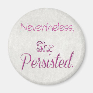 Nevertheless She Persisted Magnet