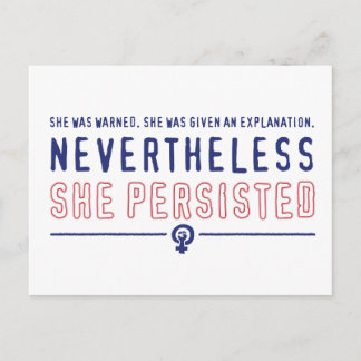 Nevertheless she persisted postcard
