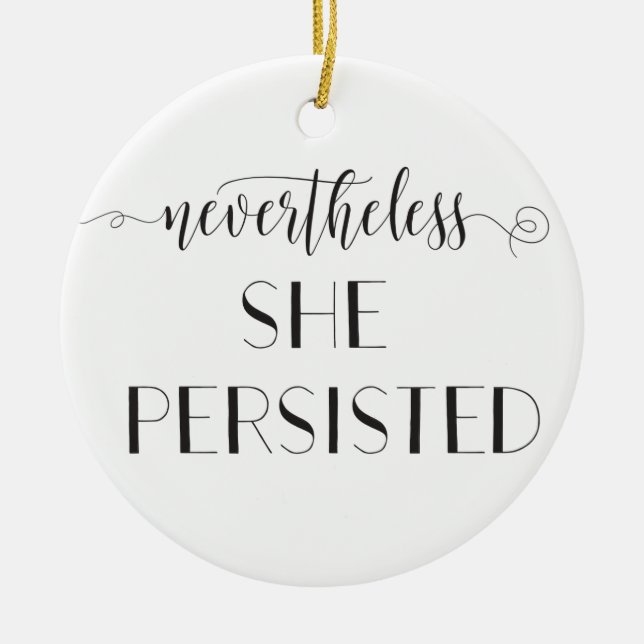 Nevertheless She Persisted Quote Ceramic Tree Decoration (Front)