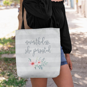 Nevertheless She Persisted Quote Tote Bag