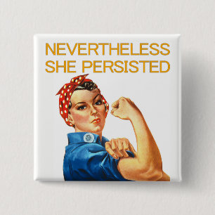 Nevertheless, She Persisted. Rosie the Riveter. 15 Cm Square Badge