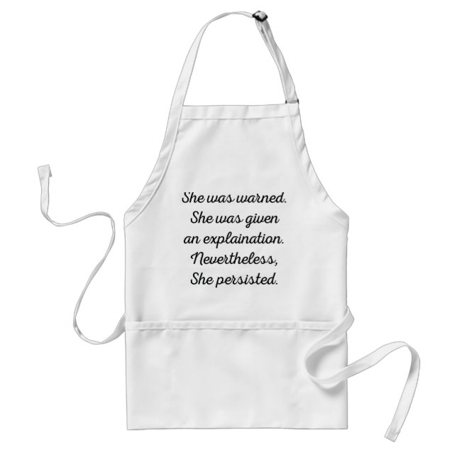 Nevertheless, She Persisted. Standard Apron (Front)
